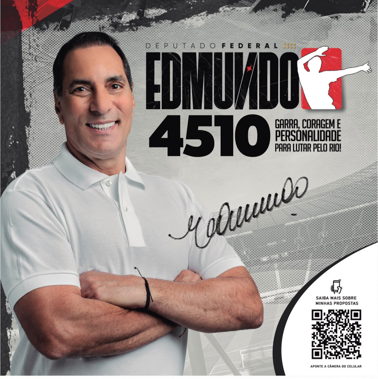 É oficial! Edmundo, Deputado Federal 4510. Garra, coragem e personalidade para lutar pelo Rio!